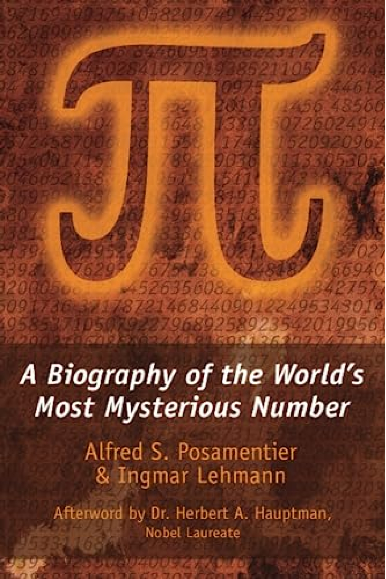 Pi: A Biography of the World's Most Mysterious Number