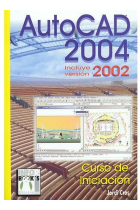 AutoCAD 2004. Incluye versión 2002