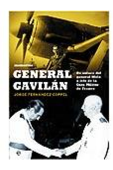 General Gavilán. Memorias. De enlace del general Mola a jefe de la casa militar de Franco.