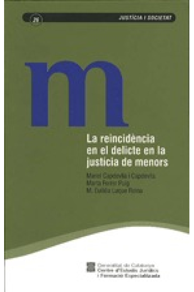 La reincidència en el delicte en la justícia de menors