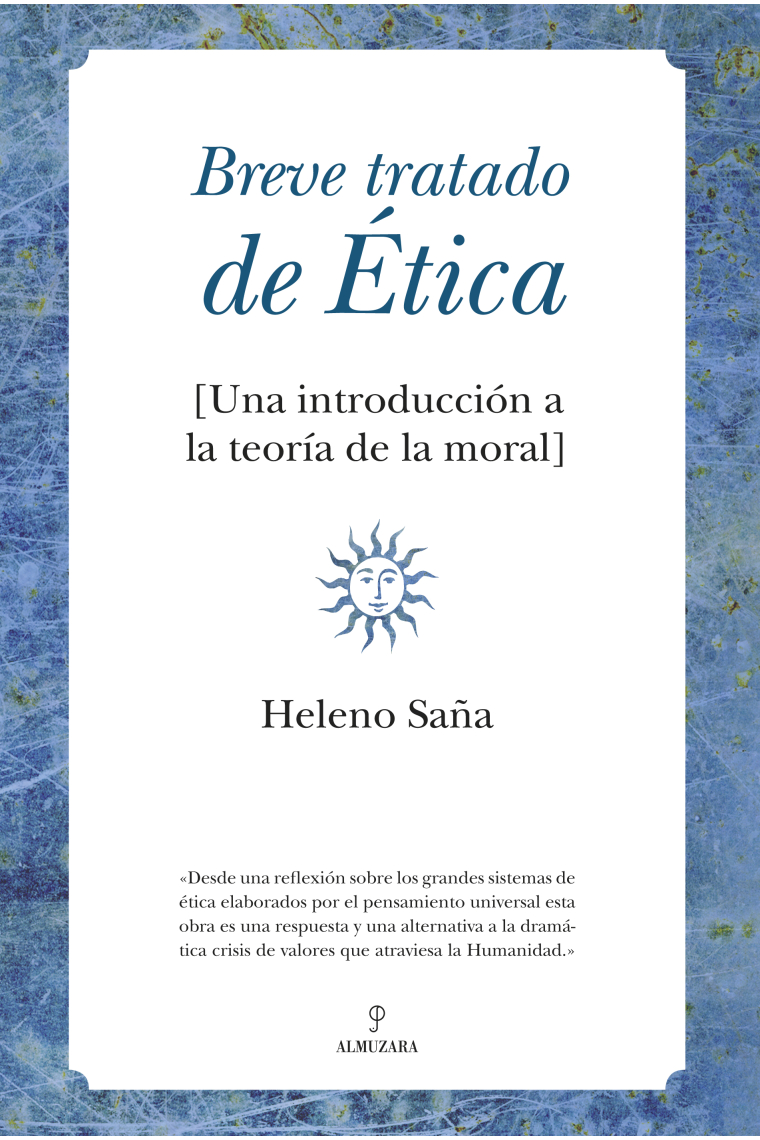 Breve tratado de ética: una introducción a la teoría de la moral