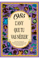 1985. L'any que tu vas nèixer