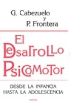 El desarrollo psicomotor. Desde la infancia hasta la adolescencia