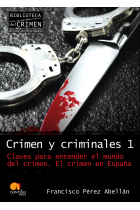 Crimen y criminales 1. Claves para entender el mundo del crimen. El crimen en España