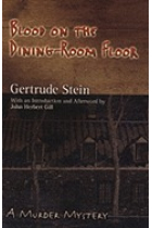 Blood on the Dining-Room Floor: A Murder Mystery