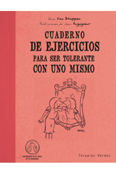 Cuaderno de ejercicios Para ser tolerante con uno mismo