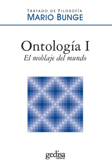 Tratado de Filosofía, vol. 3 / Ontología I: El moblaje del mundo