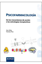 Psicofarmacología. De los mecanismos de acción a las estrategias terapéuticas (Nueva edición)