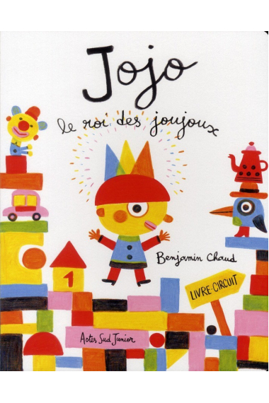 Jojo le roi des joujoux - Livre-circuit