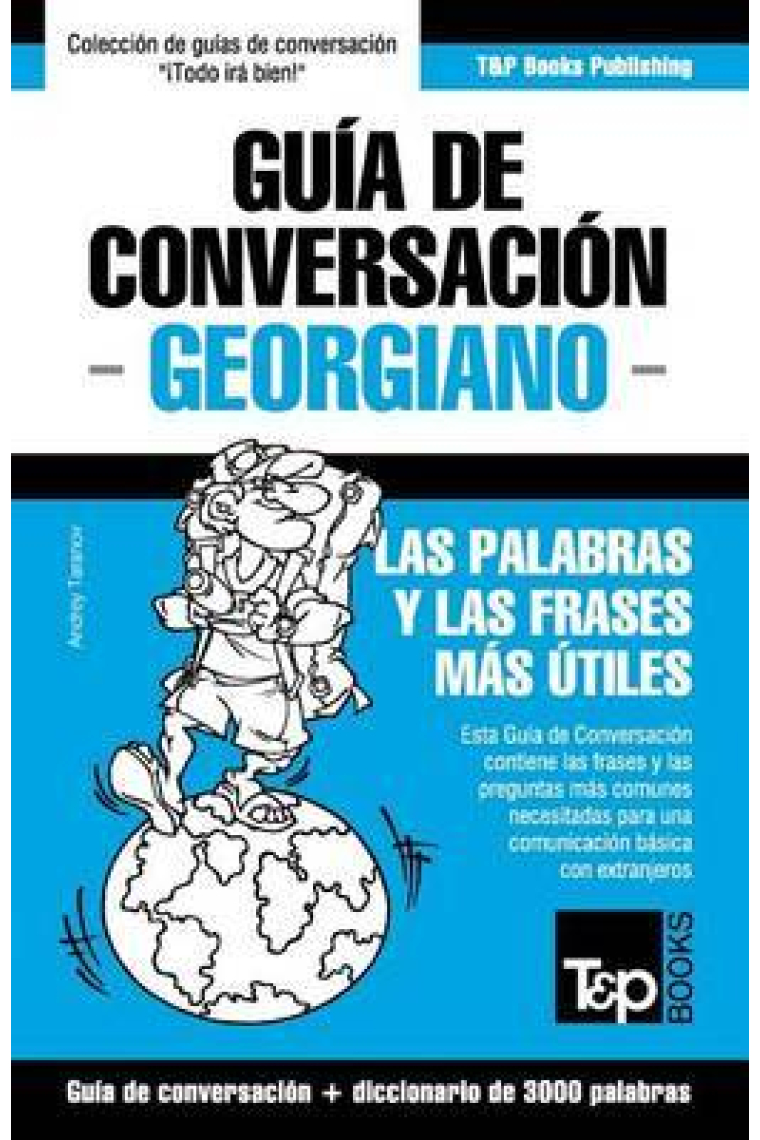 Guía de Conversación Español-Georgiano y Vocabulario Temático de 3000 Palabras