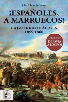 ¡Españoles, a Marruecos!  La Guerra de África 1859-1860