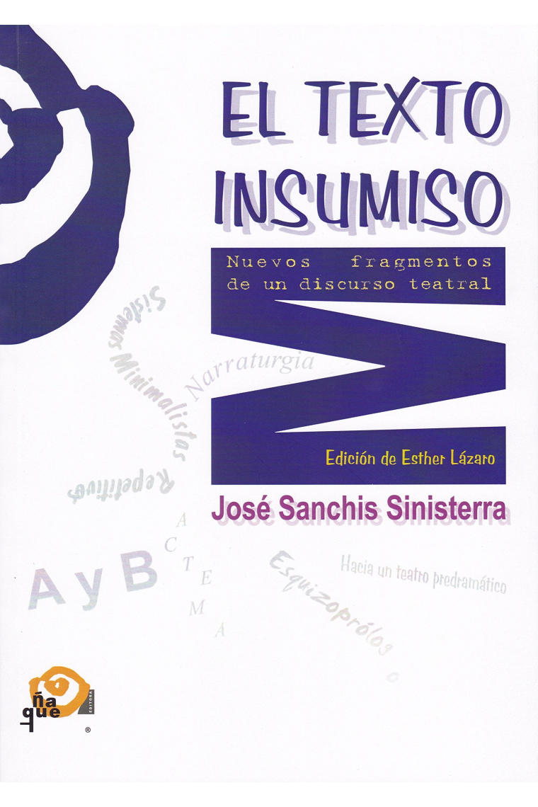 El texto insumiso: nuevos fragmentos de un discurso teatral