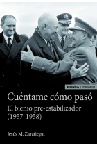 Cuéntame cómo pasó. El bienio pre-estabilizador (1957-1958)