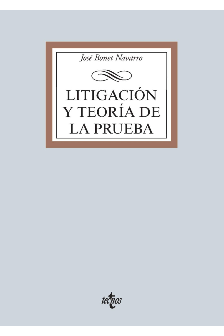 Litigación y teoría de la prueba