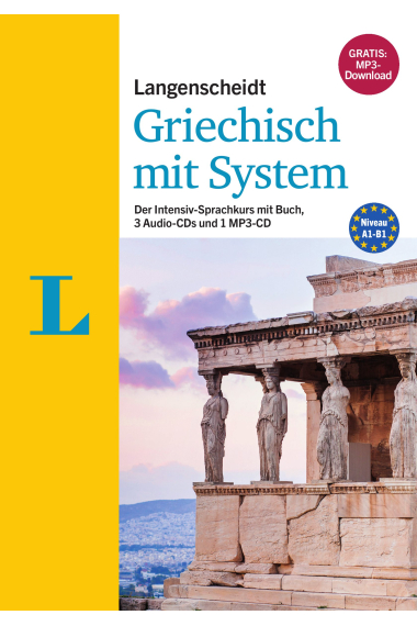 Langenscheidt Griechisch mit System - Sprachkurs für Anfänger und Forgeschrittene: Der Intensiv-Sprachkurs mit Buch, 3 Audio-CDs und 1 MP3-CD