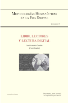 Libro, lectores y lectura digital (Metodologías Humanísticas en la Era Digital, vol. II)