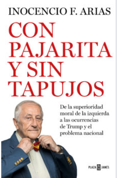 Con pajarita y sin tapujos. De la superioridad moral de la izquierda al problema nacional