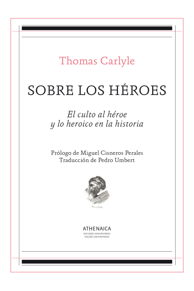 Sobre los héroes: el culto al héroe y lo heroico en la historia