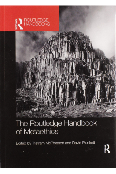 The Routledge Handbook of Metaethics