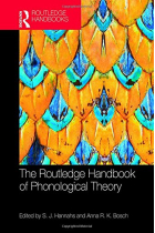 The Routledge Handbook of Phonological Theory (Routledge Handbooks in Linguistics)