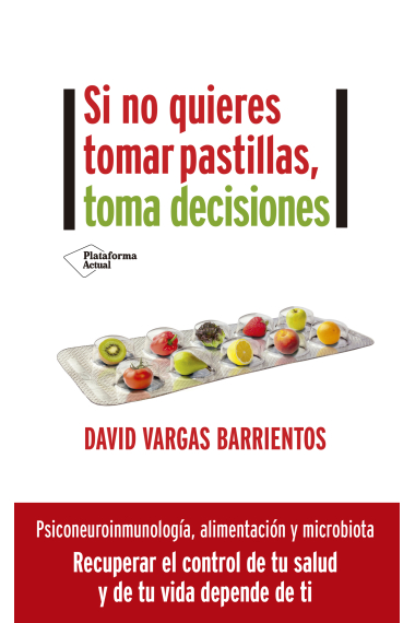 Si no quieres tomar pastillas, toma decisiones