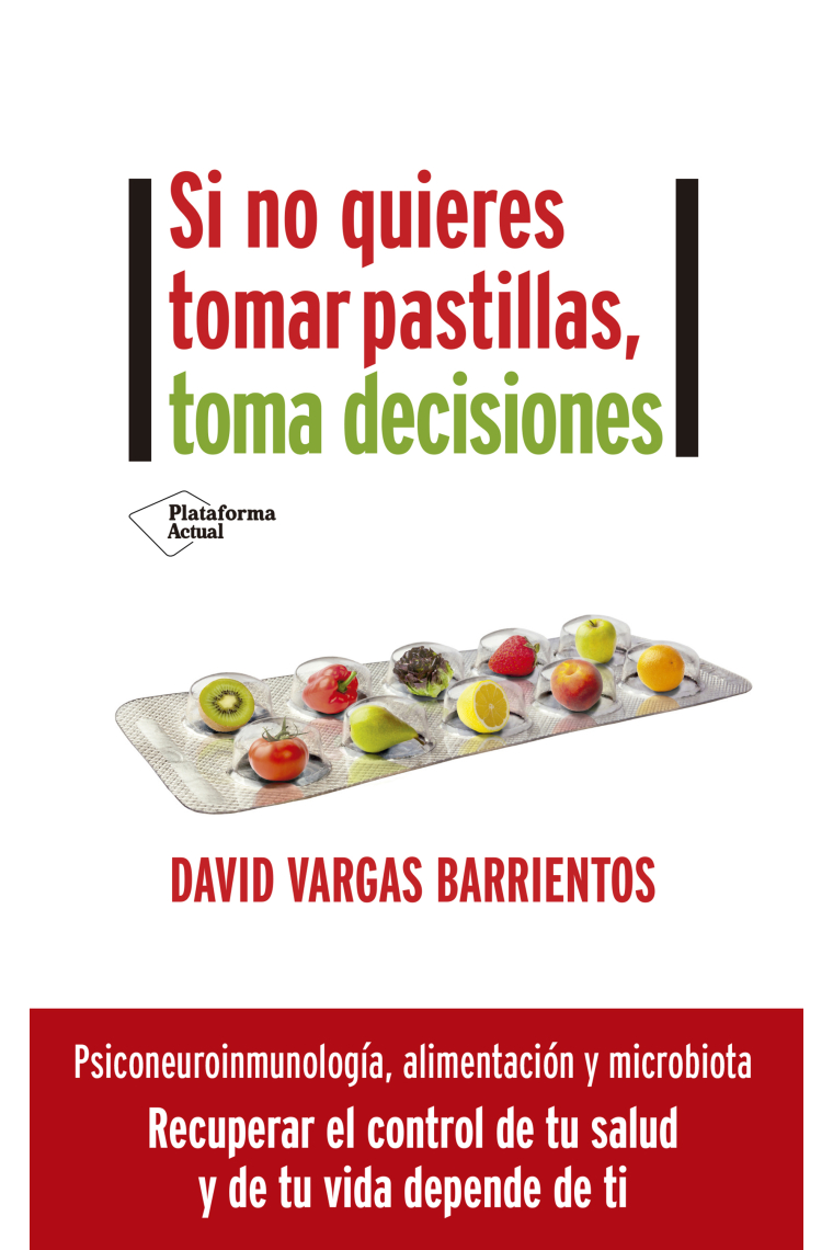 Si no quieres tomar pastillas, toma decisiones