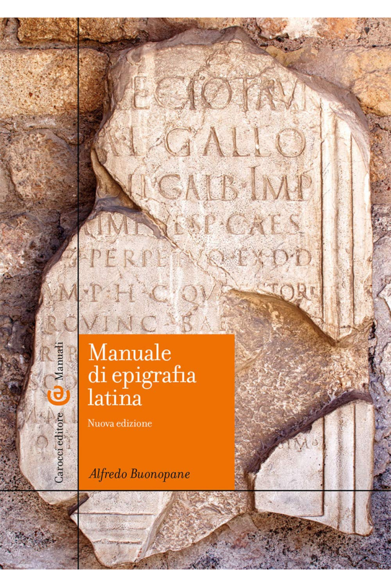 Manuale di epigrafia latina (Nuova edizione ampliata)