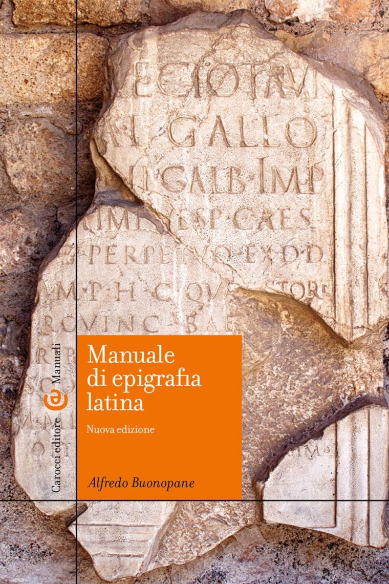 Manuale di epigrafia latina (Nuova edizione ampliata)