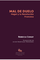 Mal de duelo: Hegel y la Revolución Francesa