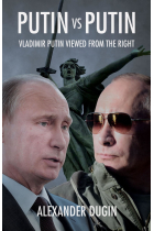 Putin Vs Putin: Vladimir Putin Viewed from the Right