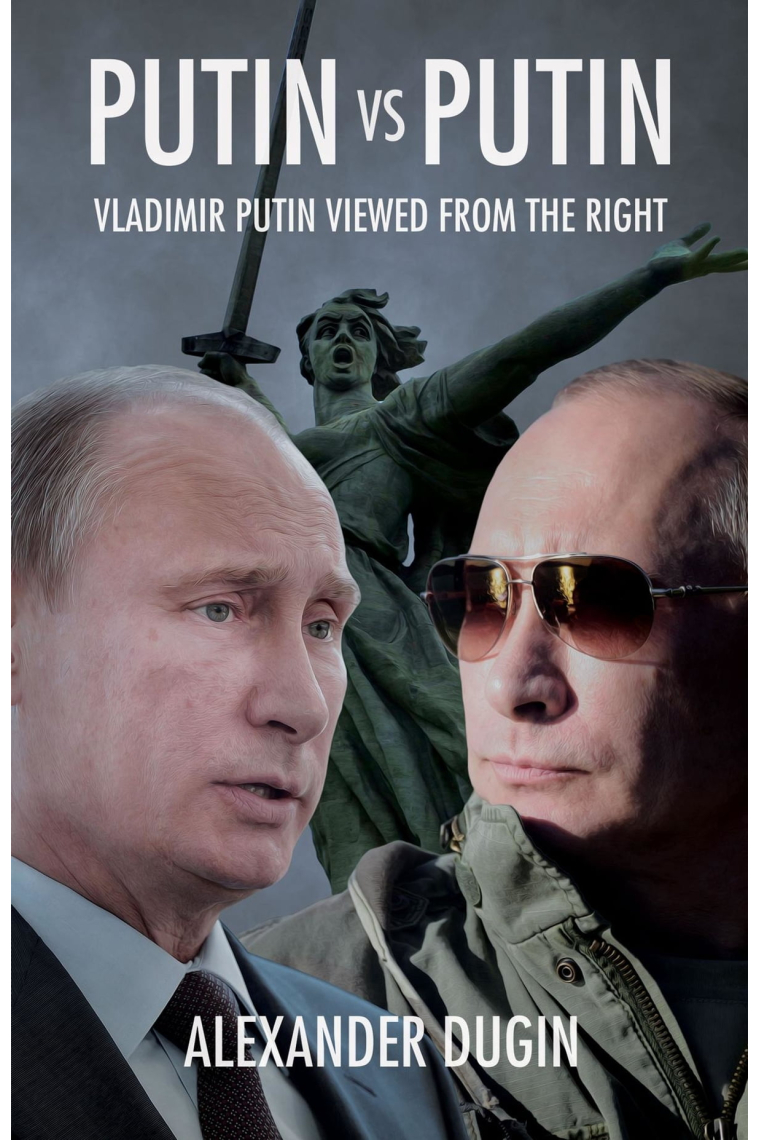 Putin Vs Putin: Vladimir Putin Viewed from the Right