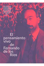 El pensamiento vivo de Fernando de los Ríos