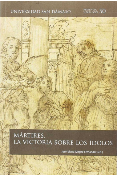 Mártires, la victoria sobre los ídolos