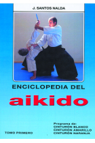 Enciclopedia del Aikido. Tomo 1: Programa de cinturón blanco, amarillo, naranja