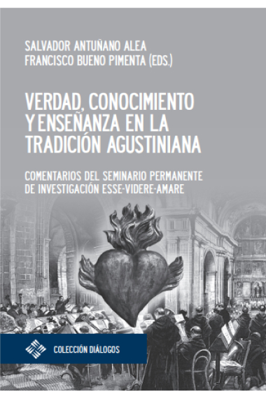 Verdad, conocimiento y enseñanza en la tradición agustiniana