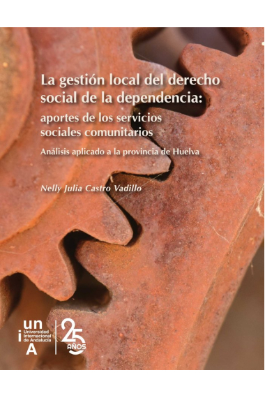 La gestión local del derecho social de la dependencia