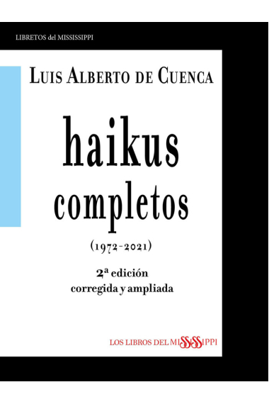 HAIKUS COMPLETOS (1972-2021) 2ª EDICIÓN CORREGIDA Y AMPLIADA