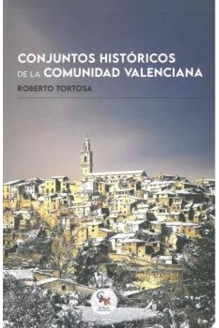 CONJUNTOS HISTORICOS DE LA COMUNIDAD VALENCIANA