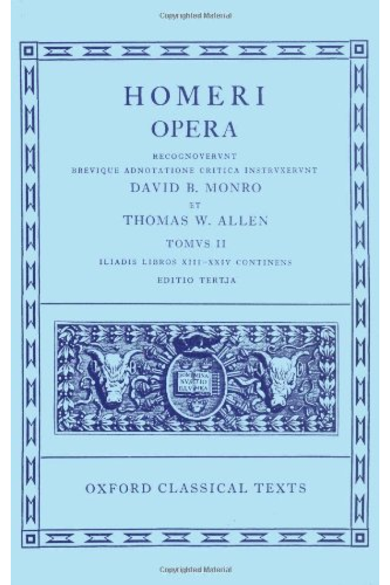 Homeri Opera (Tomvs II): Iliadis. Libros XIII-XXIV. Continens