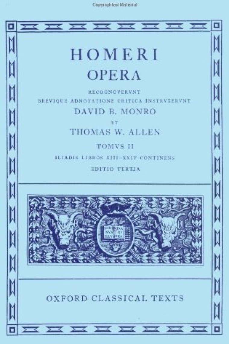 Homeri Opera (Tomvs II): Iliadis. Libros XIII-XXIV. Continens