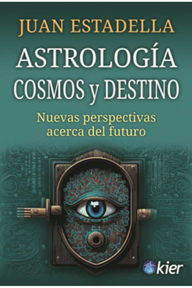 Astrología, cosmos y destino. Nuevas perspectivas acerca del futuro