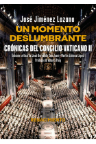 Un momento deslumbrante. Crónicas del Concilio Vaticano II