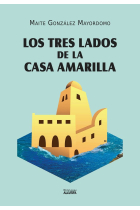 LOS TRES LADOS DE LA CASA AMARILLA