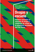 Drogas y escuela. Factores asociados al consumo de drogas y conductas de riesgo en la enseñanza secundaria del País Vasco