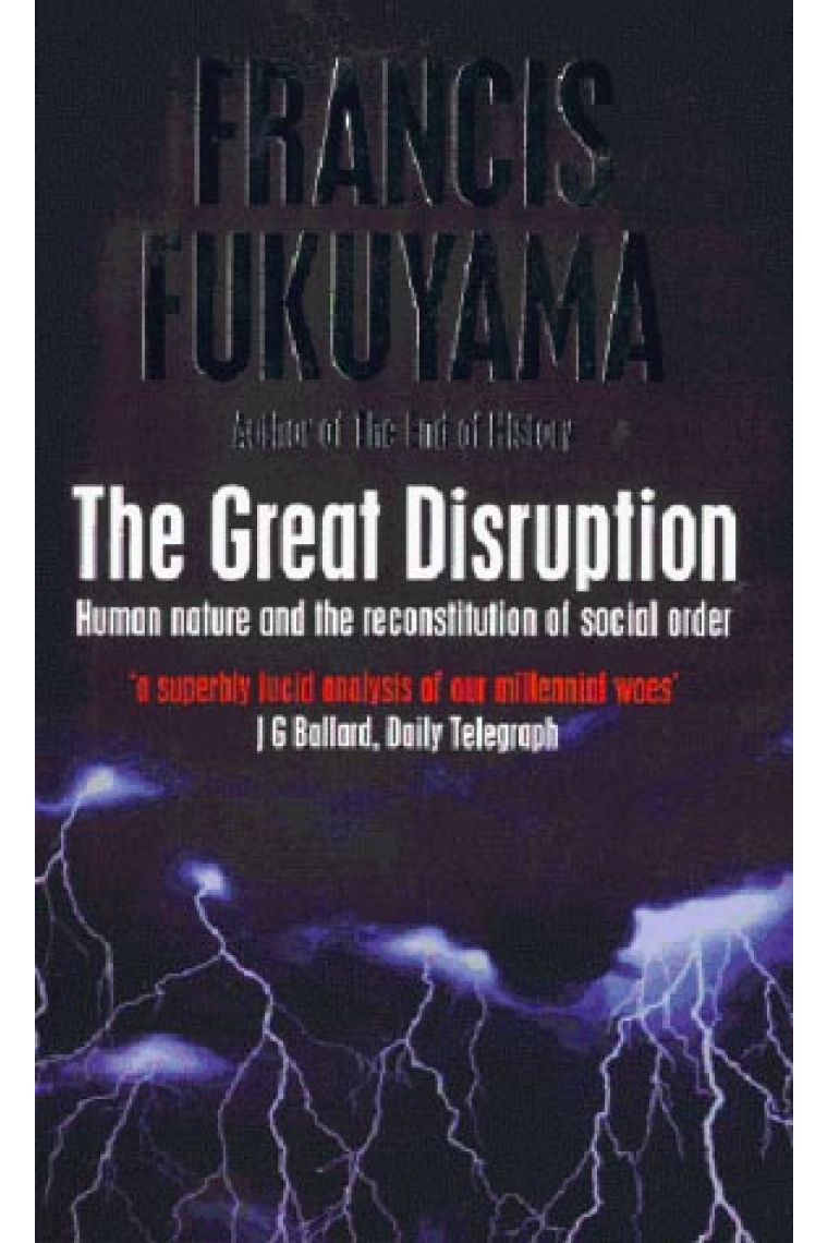 The great disruption (Human nature and the reconstitution of social order)