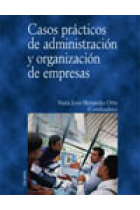 Casos prácticos de administración y organización de empresas