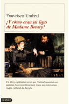 ¿Y cómo eran las ligas de Madame Bovary?