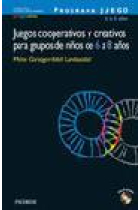 Juegos cooperativos y creativos para grupos de niños de 6 a 8 años. Programa juego