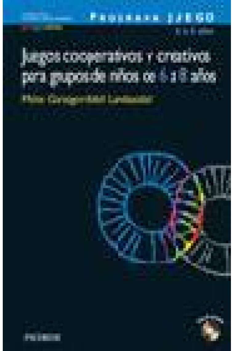 Juegos cooperativos y creativos para grupos de niños de 6 a 8 años. Programa juego