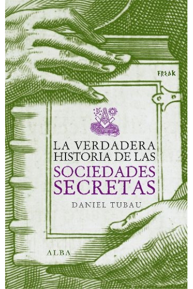 La verdadera historia de las sociedades secretas